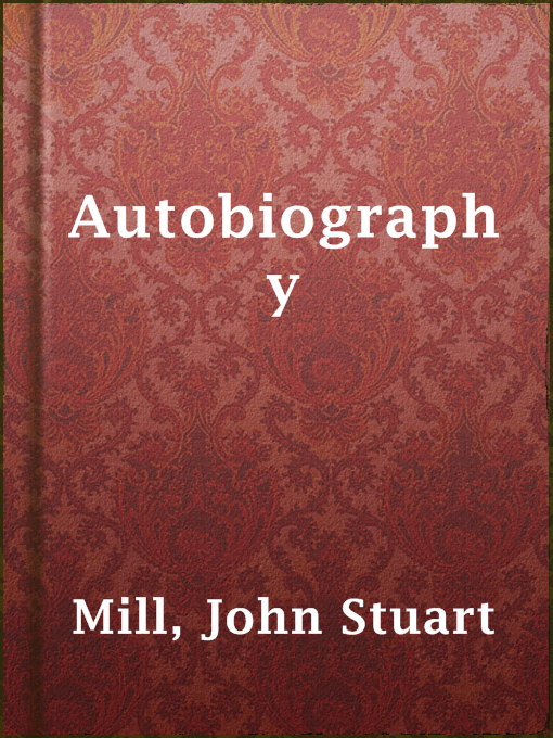 Title details for Autobiography by John Stuart Mill - Wait list